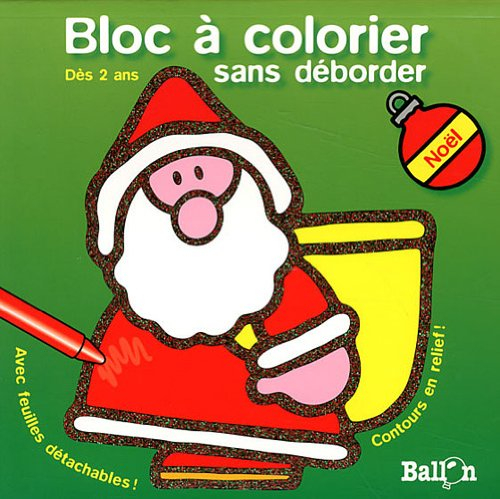 Bloc à colorier sans déborder : Noël: Dès 2 ans