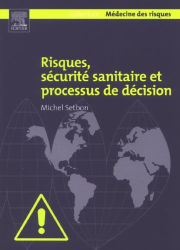 Risques, sécurité sanitaire et processus de décision