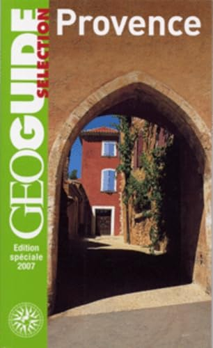 Provence: Marseille, Aix, Arles, Avignon, Le Luberon, Castellane, les Baux-de-Provence...