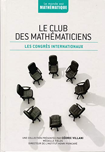 Le monde est mathématique tome 35 Le club des mathématiciens