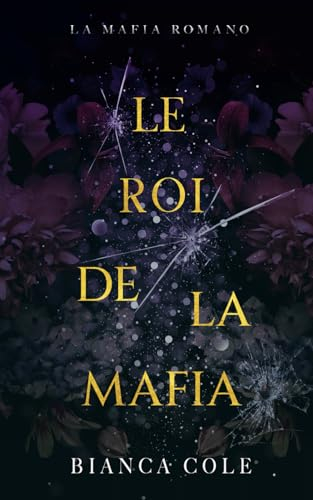 Le Roi De La Mafia: Une Mafia Romance
