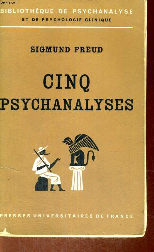 cinq psychanalyses - deuxieme edition revue et corrigee - bibliotheque de psychanalyse et de psychol