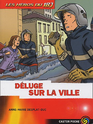 Les héros du 18. Vol. 3. Déluge sur la ville