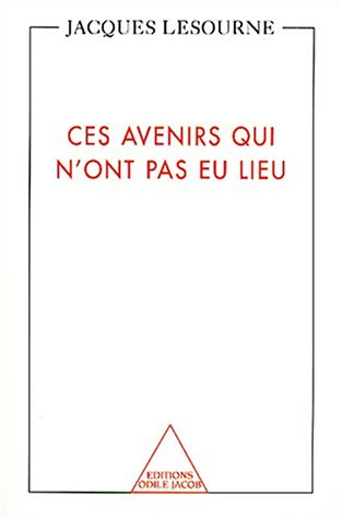 Ces avenirs qui n'ont pas eu lieu