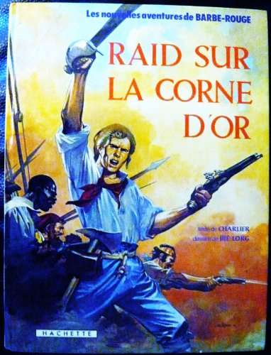 les nouvelles aventures de barbe rouge, n, 18 : raid sur la corne d'or