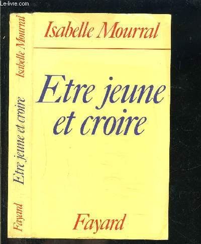 etre jeune et croire