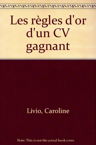 Les Règles d'or d'un CV gagnant