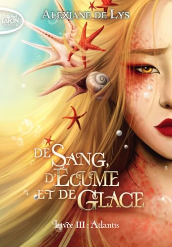 De sang, d'écume et de glace. Vol. 3. Atlantis
