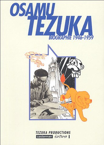 Osamu Tezuka, biographie. Vol. 2. 1946-1959