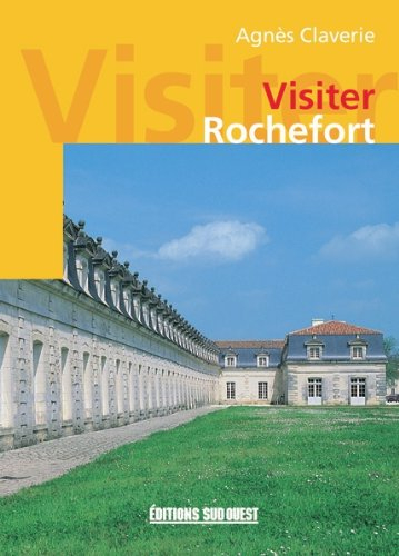 Visiter Rochefort