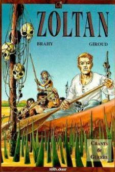 Zoltan. Vol. 1. Chants de guerre