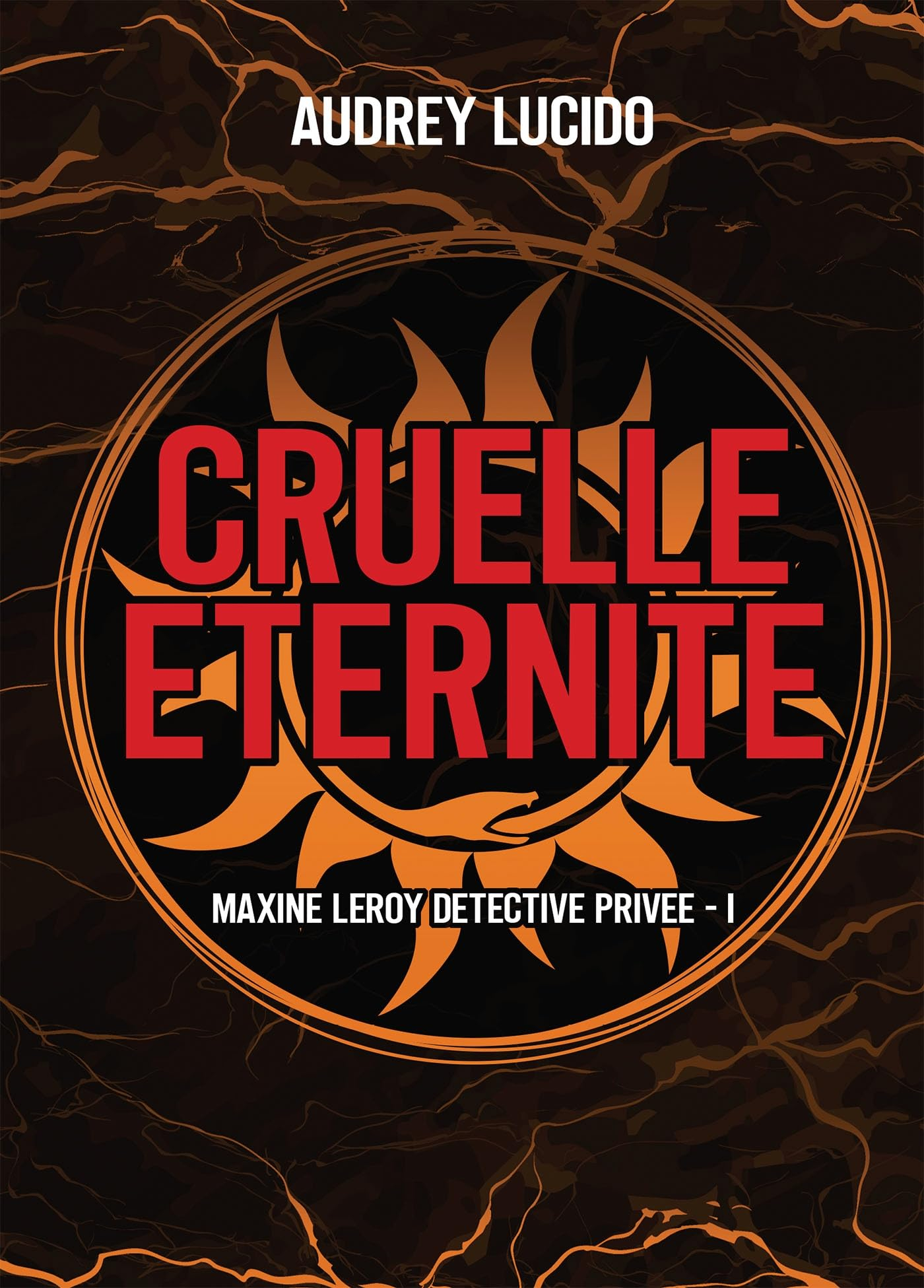 Cruelle éternité : Maxine Leroy détective privée- 1