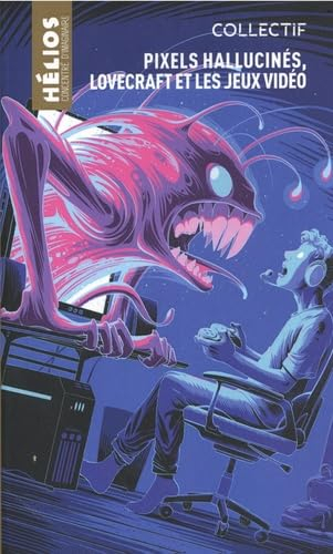 Pixels hallucinés, Lovecraft et les jeux vidéos
