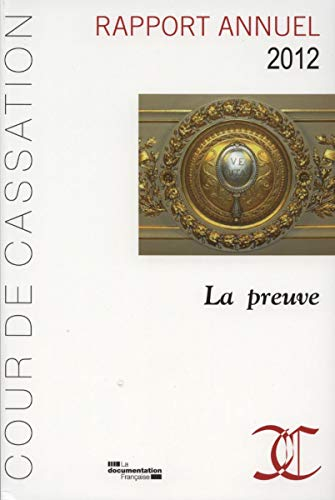 Rapport annuel 2012 : la preuve dans la jurisprudence de la Cour de cassation