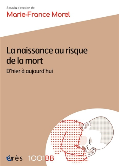 La naissance au risque de la mort : d'hier à aujourd'hui