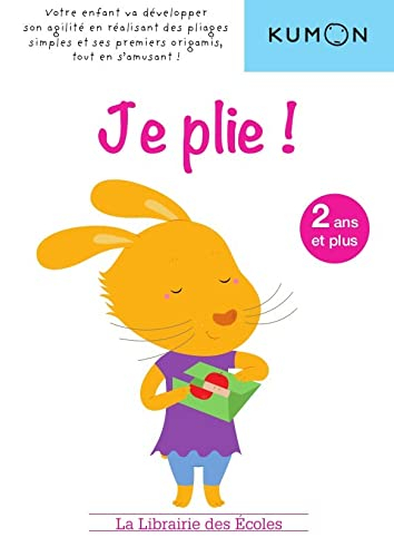 Je plie ! : de 2 à 5 ans