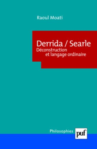 Derrida-Searle : déconstruction et langage ordinaire
