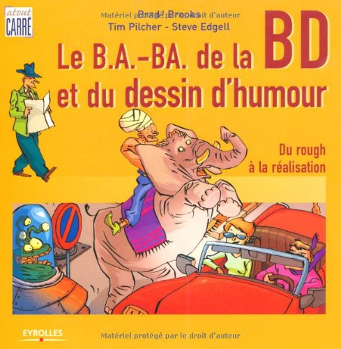 Le b.a.-ba de la bande dessinée et du dessin d'humour : du rough à la réalisation