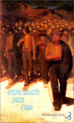 Piazza d'Italia : conte populaire en trois temps, un épilogue et un appendice
