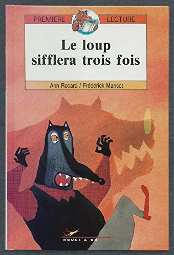 Le loup sifflera trois fois