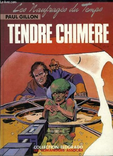 Les naufragés du temps. Vol. 5. Tendre chimère