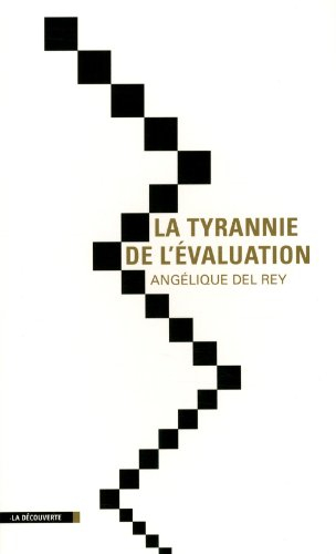 La tyrannie de l'évaluation