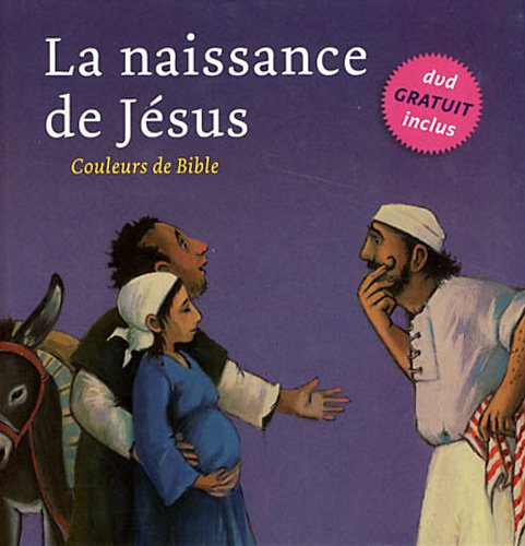 La naissance de Jésus : Luc 1.26-38 ; 2.1-40