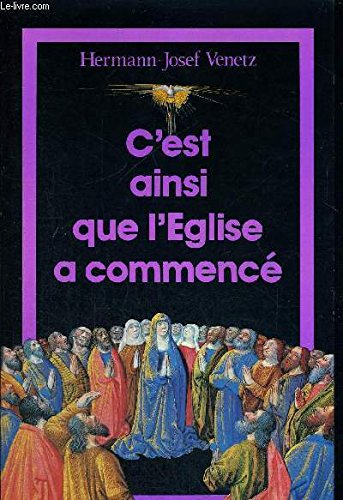 C'est ainsi que l'Eglise a commencé