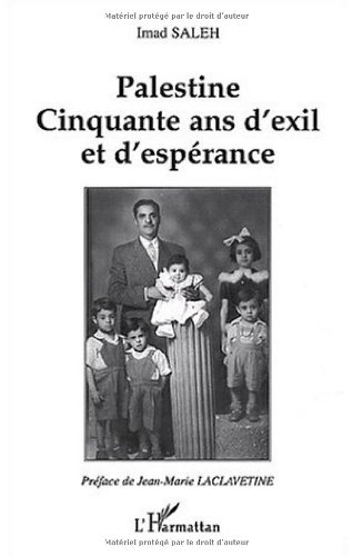 Palestine, cinquante ans d'exil et d'espérance
