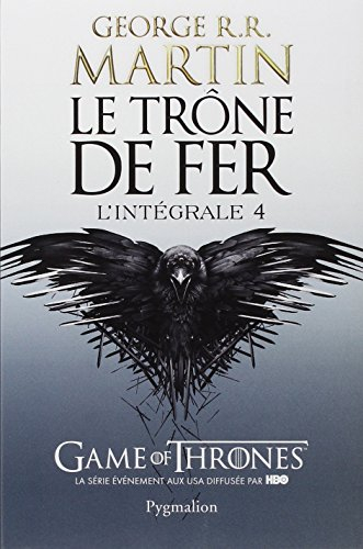 Le trône de fer : l'intégrale. Vol. 4