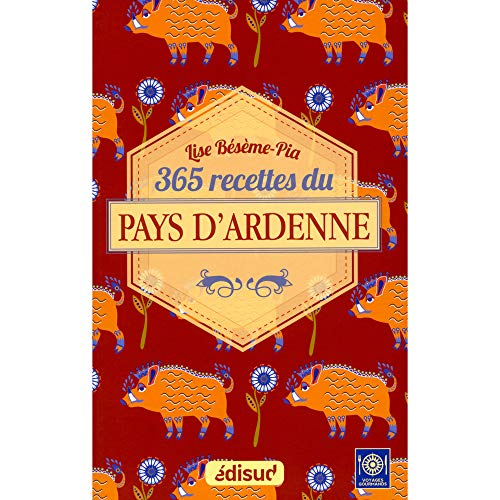 365 recettes du pays d'Ardenne