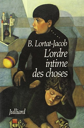 L'Ordre intime des choses : chroniques d'enfance