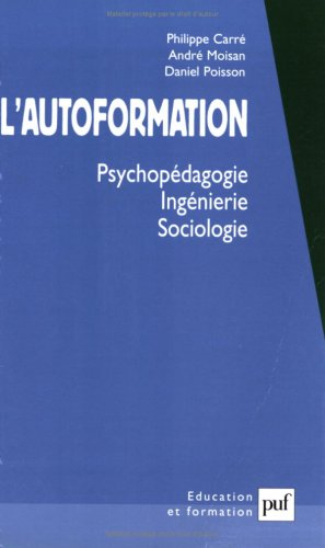 L'autoformation : psychopédagogie, ingénierie, sociologie