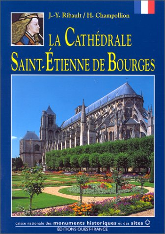 La cathédrale Saint-Etienne de Bourges