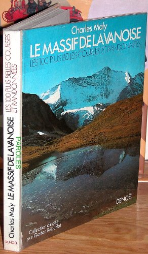 le massif de la vanoise.les 100 plus belles courses et randonnees.