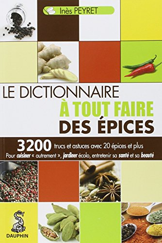 Le dictionnaire à tout faire des épices