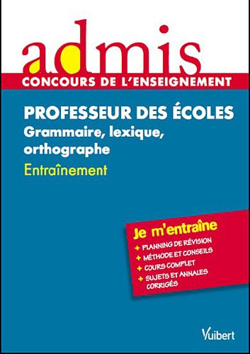 Professeur des écoles : grammaire, lexique, orthographe