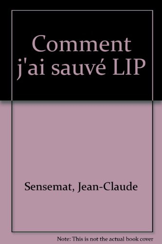 Comment j'ai sauvé Lip