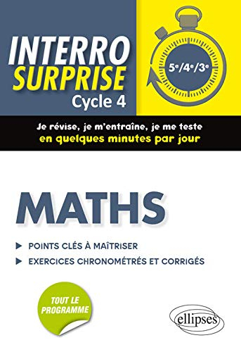 Maths cycle 4, 5e, 4e, 3e : points clés à maîtriser, exercices chronométrés et corrigés : tout le pr