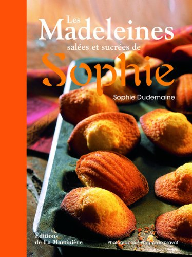 Les madeleines salées et sucrées de Sophie