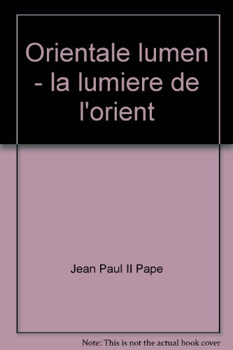 Lettre apostolique Orientale lumen du souverain pontife Jean-Paul II aux évêques, au clergé et aux f