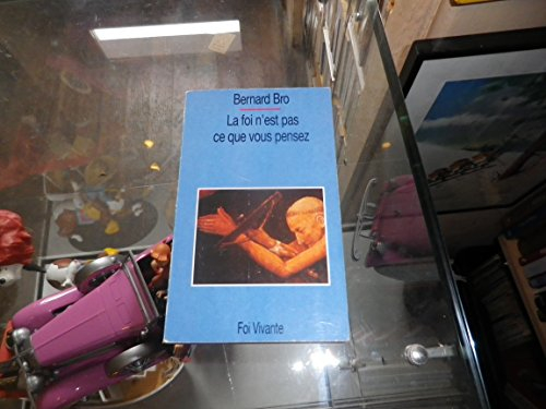 La Foi n'est pas ce que vous pensez