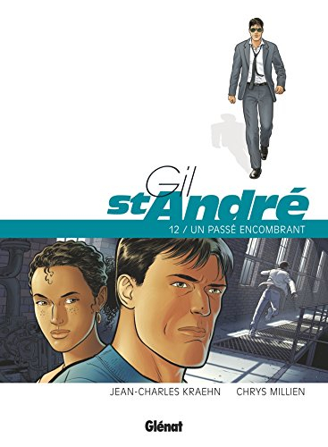 Gil St-André. Vol. 12. Un passé encombrant