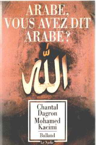 Arabe, vous avez dit Arabe ? : 25 siècles de regards occidentaux sur les Arabes