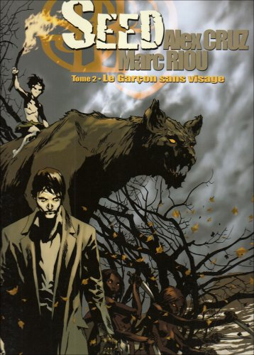 Seed. Vol. 2. Le garçon sans visage