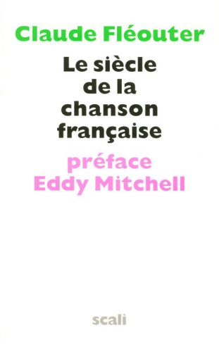 Le siècle de la chanson française