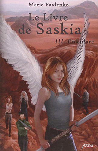 Le livre de Saskia. Vol. 3. Enkidare