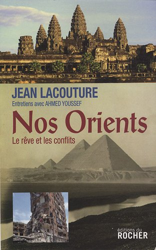 Nos Orients : le rêve et les conflits : entretiens avec Ahmed Youssef