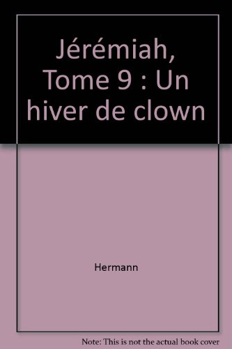 jeremiah, tome 9 : un hiver de clown