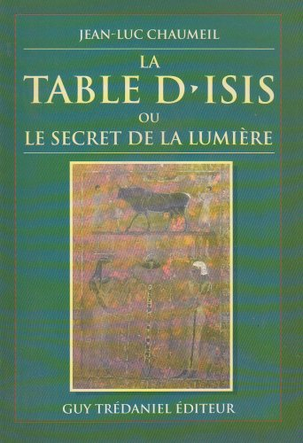 La Table d'Isis ou le Secret de la lumière